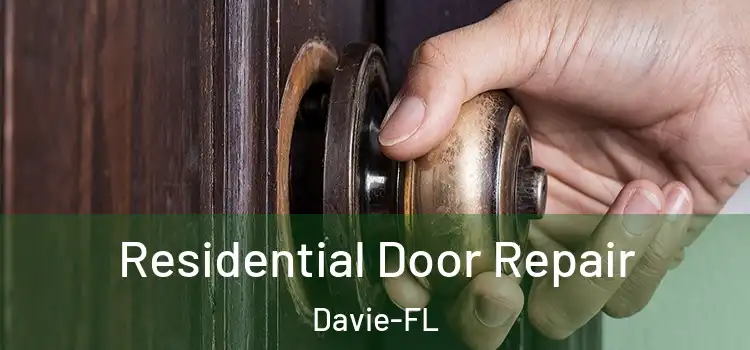  Residential Door Repair Davie-FL